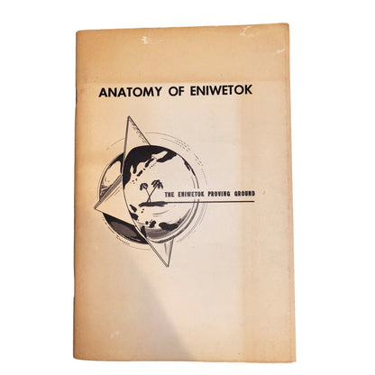 Anatomy Of Eniwetok 1950s Vintage Booklet On Pacific Marshalls Atoll Islanders & Historical Eniwetok Proving Ground